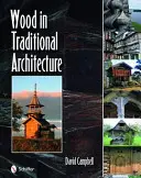 La madera en la arquitectura tradicional - Wood in Traditional Architecture