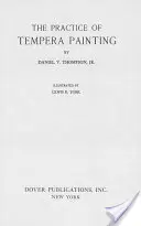 La práctica de la pintura al temple: Materiales y métodos - The Practice of Tempera Painting: Materials and Methods