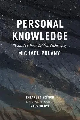 El conocimiento personal: Hacia una filosofía postcrítica - Personal Knowledge: Towards a Post-Critical Philosophy