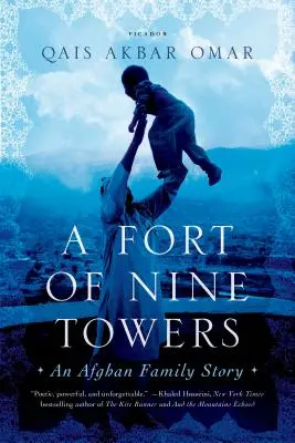 Un fuerte de nueve torres: La historia de una familia afgana - A Fort of Nine Towers: An Afghan Family Story