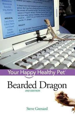 Dragón barbudo: Su mascota sana y feliz - Bearded Dragon: Your Happy Healthy Pet