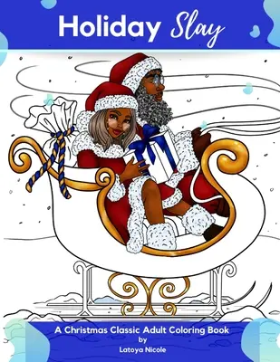 Holiday Slay: Un clásico navideño para colorear - Holiday Slay: A Christmas Classic Adult Coloring Book