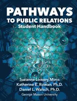 Caminos hacia las relaciones públicas: Manual del estudiante - Pathways to Public Relations: Student Handbook