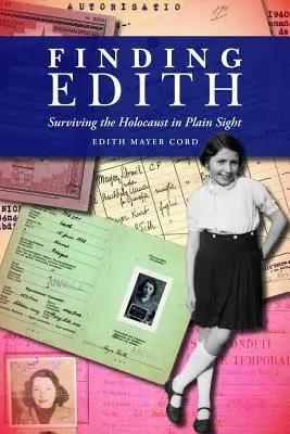 Buscando a Edith: Sobrevivir al Holocausto a la vista de todos - Finding Edith: Surviving the Holocaust in Plain Sight