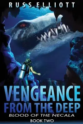 Venganza desde las profundidades - Libro segundo: La sangre del Necala - Vengeance from the Deep - Book Two: Blood of the Necala