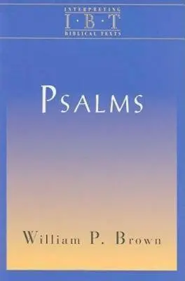 Los salmos: Serie Interpretación de textos bíblicos - Psalms: Interpreting Biblical Texts Series