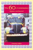 Las comunas de los 60: Hippies y más allá - The 60s Communes: Hippies and Beyond
