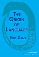 El origen del lenguaje: Nueva edición - The Origin of Language: A New Edition