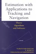 Estimación con aplicaciones al seguimiento y la navegación: Teoría, algoritmos y software - Estimation with Applications to Tracking and Navigation: Theory Algorithms and Software