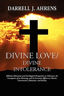 Amor divino / Intolerancia divina - Divine Love / Divine Intolerance