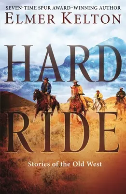 Hard Ride: Historias del Viejo Oeste - Hard Ride: Stories of the Old West