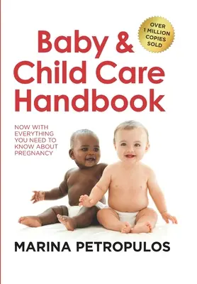 Manual de puericultura: Ahora con todo lo que necesita saber sobre el embarazo - Baby & Child Care Handbook: Now with Everything You Need to Know about Pregnancy