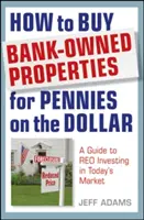 Cómo comprar propiedades propiedad de bancos por centavos de dólar: Una guía para invertir en REO en el mercado actual - How to Buy Bank-Owned Properties for Pennies on the Dollar: A Guide to REO Investing in Today's Market