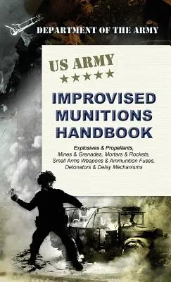 Manual de Municiones Improvisadas del Ejército de los EE.UU. - U.S. Army Improvised Munitions Handbook