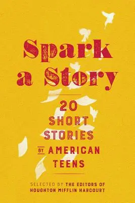 Enciende un cuento: Veinte relatos breves de adolescentes estadounidenses - Spark a Story: Twenty Short Stories by American Teens