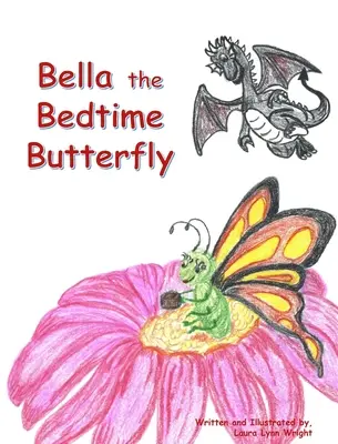 Bella, la mariposa que se acuesta - Bella the Bedtime Butterfly