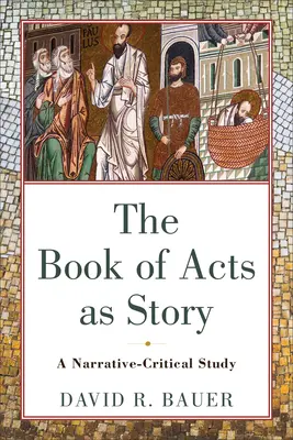El libro de los Hechos como relato - Book of Acts as Story