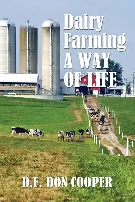 La ganadería lechera: Una forma de vida - Dairy Farming: A Way of Life