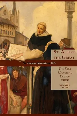 San Alberto Magno: El primer médico universal - St. Albert the Great: The First Universal Doctor