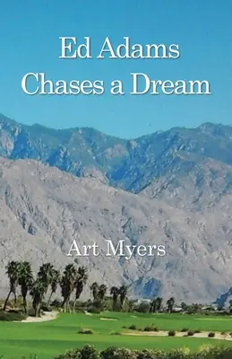 Ed Adams persigue un sueño - Ed Adams Chases A Dream