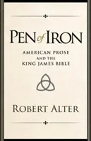 La pluma de hierro: la prosa americana y la Biblia King James - Pen of Iron: American Prose and the King James Bible