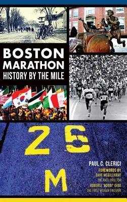 La historia del maratón de Boston por millas - Boston Marathon History by the Mile