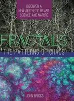 Fractales: Los patrones del caos: Descubrir una nueva estética del arte, la ciencia y la naturaleza (Libro de referencia) - Fractals: The Patterns of Chaos: Discovering a New Aesthetic of Art, Science, and Nature (A Touchstone Book)