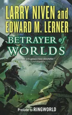 Traidor de mundos: preludio de Mundo Anillo - Betrayer of Worlds: Prelude to Ringworld