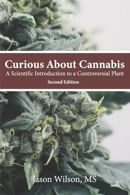 Curiosidades sobre el cannabis (2ª edición): Una introducción científica a una planta controvertida - Curious About Cannabis (2nd Edition): A Scientific Introduction to a Controversial Plant