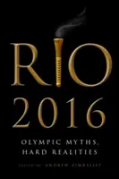 Río 2016: Mitos olímpicos, duras realidades - Rio 2016: Olympic Myths, Hard Realities