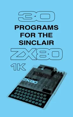 30 Programas para el Sinclair ZX80 - 30 Programs for the Sinclair ZX80