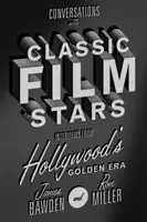 Conversaciones con estrellas del cine clásico: Entrevistas de la época dorada de Hollywood - Conversations with Classic Film Stars: Interviews from Hollywood's Golden Era