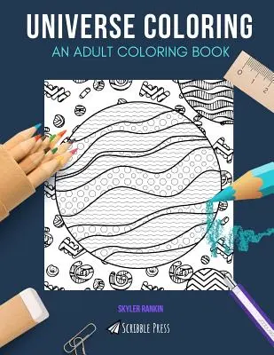 Universo para colorear: UN LIBRO PARA COLOREAR PARA ADULTOS: Espacio exterior y astronomía - 2 libros para colorear en 1 - Universe Coloring: AN ADULT COLORING BOOK: Outer Space & Astronomy - 2 Coloring Books In 1