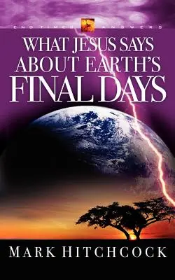 Lo que dice Jesús sobre los últimos días de la Tierra - What Jesus Says about Earth's Final Days