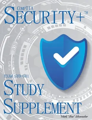 Shue's, CompTIA Security+, Examen SY0-601, Suplemento de estudio - Shue's, CompTIA Security+, Exam SY0-601, Study Supplement