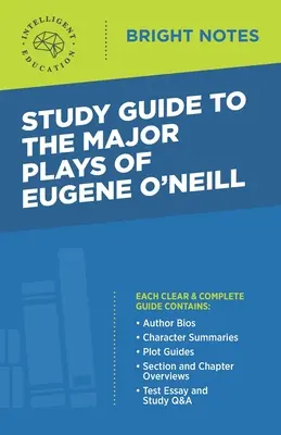 Guía de estudio de Las principales obras de Eugene O'Neill - Study Guide to The Major Plays of Eugene O'Neill