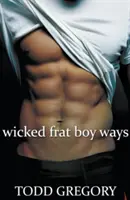 Las perversas costumbres de los chicos de fraternidad - Wicked Frat Boy Ways