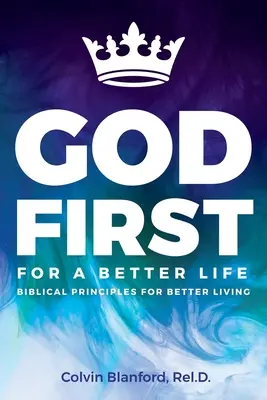 Dios primero para una vida mejor - God First For A Better Life