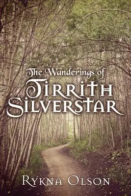 Las andanzas de Tirrith Silverstar: Vol 1 - The Wanderings of Tirrith Silverstar: Vol 1