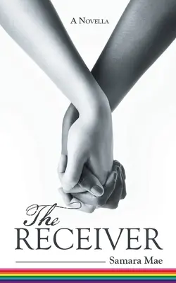 El receptor: Una novela - The Receiver: A Novella