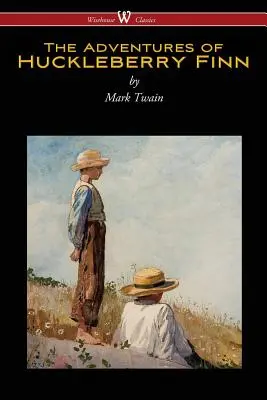 Las aventuras de Huckleberry Finn (Wisehouse Classics Edition) - The Adventures of Huckleberry Finn (Wisehouse Classics Edition)