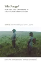 ¿Por qué forrajear?: Cazadores y recolectores en el siglo XXI - Why Forage?: Hunters and Gatherers in the Twenty-First Century
