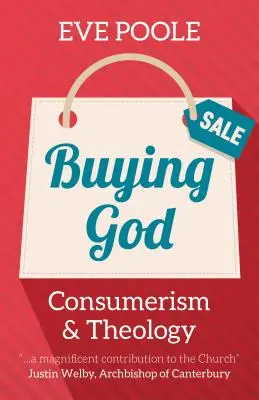 Comprar a Dios: Consumismo y teología - Buying God: Consumerism and Theology