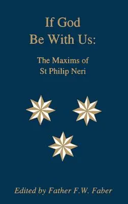 Si Dios está con nosotros: Máximas de San Felipe Neri - If God Be With Us: The Maxims of St Philip Neri