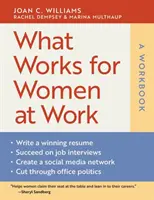 Lo que funciona para las mujeres en el trabajo: Un cuaderno de ejercicios - What Works for Women at Work: A Workbook