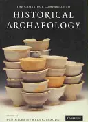 The Cambridge Companion to Historical Archaeology (El libro de Cambridge sobre arqueología histórica) - The Cambridge Companion to Historical Archaeology