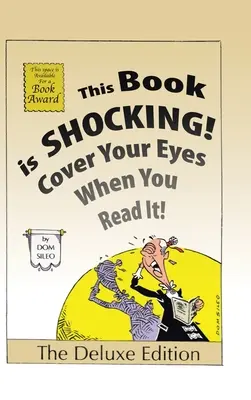 ¡Este Libro es Impactante! Cúbrase los ojos cuando lo lea - This Book is Shocking!: Cover Your Eyes When You Read It