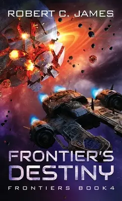 El destino de Frontier: Una aventura de ópera espacial - Frontier's Destiny: A Space Opera Adventure