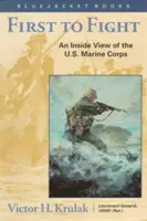 First to Fight: Una visión desde dentro del Cuerpo de Marines de EE.UU. - First to Fight: An Inside View of the U.S. Marine Corps