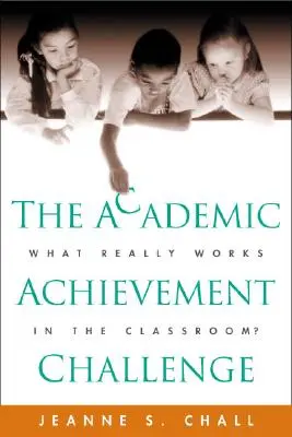 El reto del rendimiento académico: ¿qué funciona realmente en el aula? - The Academic Achievement Challenge: What Really Works in the Classroom?